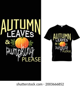 Autumn leaves and pumpkin please t-shirt
