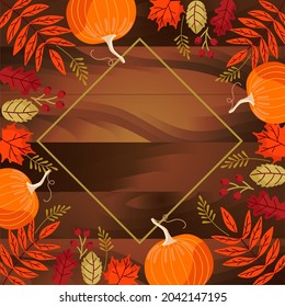 Autumn leaves, pumpkins and berries on a wooden table. Vector template with golden square frame for the autumn sale. A frame for a greeting card, a postcard. Background for advertising or invitation.
