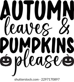 Autumn Leaves and Pumpkins Please