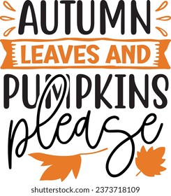Autumn leaves and pumpkins please