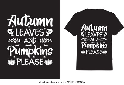 Autumn Leaves and Pumpkins Please T-Shirt Design For Girl