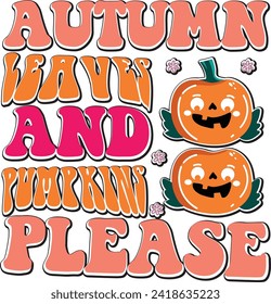 Autumn Leaves and Pumpkins Please , unique Retro designs