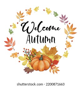 Autumn leaves wreath with Welcome Autumn inscription. Watercolor maple falling leaf, hand drawn. Fall welcoming greeting poster design. Vector illustration