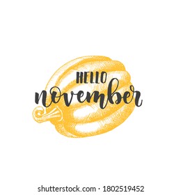 Autumn lettering calligraphy phrase - Hello november. Invitation Card with hand drawn pumpkin in sketch style. Hand made motivation quote. Sketch, Vector design