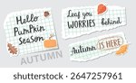 Autumn lettering on torn sheets. Pieces of squared paper, hand-written phrases, leaves, pumpkin and acorn. Collage elements set isolated on grey background. Vector design for banner, card, poster.