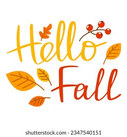 Autumn lettering vector isolated. Hello fall saying. Cute design element for greeting card. Fall, sweet fall, yellow leaves. Short handwritten phrase