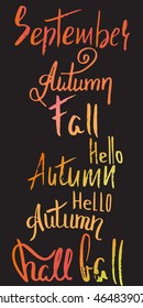 Autumn lettering.Calligraphic quote. Hand lettering text isolated. Hand painted brush lettering and custom typography for your designs: t-shirts, bags, for posters, invitations, cards, etc.