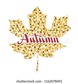 Autumn Maple Leaf Colored Mosaic Tiles Style and Calligraphic Logo lettering - Beige Brown Red Orange and Yellow on White Background - Vector Flat Graphic Design