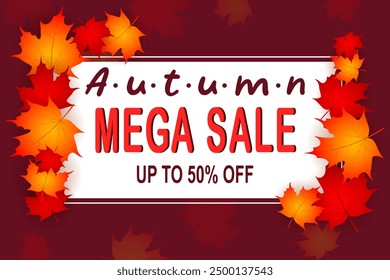 Autumn Mega Sale poster or banner with autumn colorful leaves on dark brown background. Promotion for Autumn season. Vector illustration.