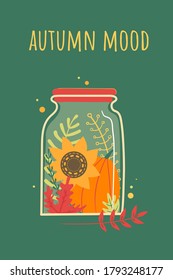 Autumn mood hand drawn card. Autumn mood. Glass jar with autumn leaves, flowers and vegetables. Vector flat cartoon illustration