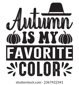 Autumn is My Favorite Color t-shirt design vector file