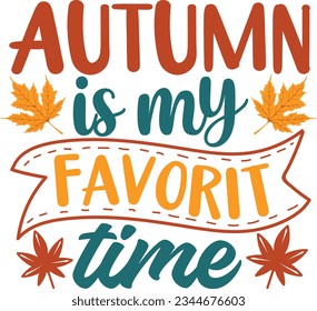 AUTUMN IS MY FAVORITE TIME SVG T-SHIRT DESIGN
