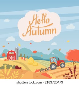 Autumn nature landscape with farm, tractor, trees, fields and flying leaves. Peaceful mid autumn countryside background with Hello Autumn text. Flat design vector illustration