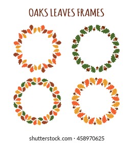Autumn oaks frames. Circle wreath from leaves and acorns. Border elements for your design banner, flyer, background, wallpaper, card and others. 