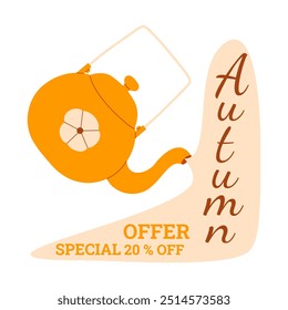 Autumn offer with cute teapot. Badge for sale in a store, tea shop. Vector promotion element. 