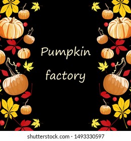 
Autumn ornament on a black background
 pumpkins yellow leaves of wild grape chestnut red berries lettering pumpkin factory for banner banners signs fairs vector illustration