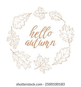 Autumn outline leaves a round frame. Fall composition with HELLO AUTUMN lettering. Autumnal season welcome hand drawn sticker. Vector illustration isolated on a white background in doodle style. 