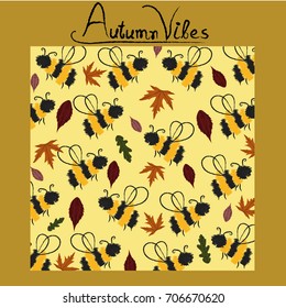 Autumn pattern, poster template with colorful fall oak leaves and bees. Autumn vibes typography.For wallpaper,textile,print,gift paper,pattern, greeting cards.Vector illustration.