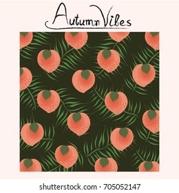 Autumn pattern,poster template with autumn leaves and peaches. Autumn vibes typography.For wallpaper,textile,print,gift paper,pattern, greeting cards.Vector illustration.