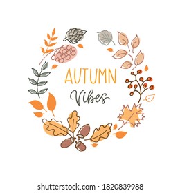 Frases de otoño con elementos de diseño adorables y acogedores. Inscripción de caída aislada en blanco.Ilustración con letras vectoriales de Vibes de otoño con una corona, para afiche, fondo, postal, cartel.