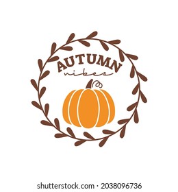Autumn phrases with cute and cozy design elements. Autumn mood greeting card poster template