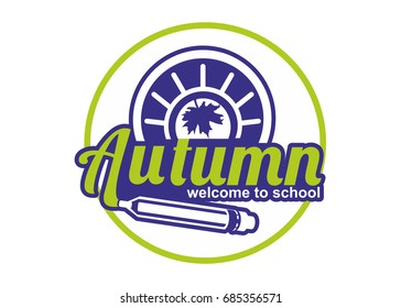 Autumn picture for the sale of school goods, a sticker, a poster, a card, a business card for a store of training goods. School autumn background. The vector image.Welcome to school.