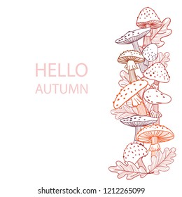 Autumn postcard of mushrooms, fly agarics and oak leaves. Linear illustration.  Hand-drawn. Hello Autumn