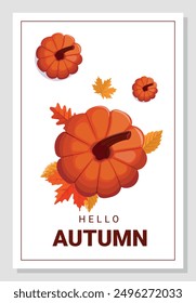 Autumn postcard with pumpkin and autumn leaves. The concept of autumn, harvest, Thanksgiving, Mid-autumn Holiday. Vector illustration. Poster, postcard, invitation.