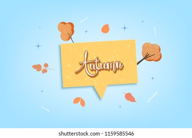 Autumn quote. Handwritten lettering with speech bubble, trees and leaves decoration. Element for season design. Vector illustration.