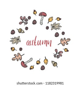 autumn quote, lettering in a circle of autumn attributes, mushrooms, leaves, berries, acorns, eps8
