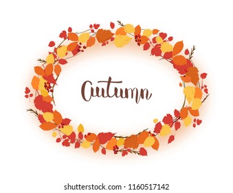 Autumn quote with wreath of leaves isolated on white background. Handwritten lettering with  decoration. Element for season design. Vector illustration.