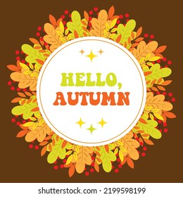 Autumn round frame with hand drawn colorful leaves on dark brown background. Hello autumn banner. Fall design for advertisement, greeting cards and social media content.