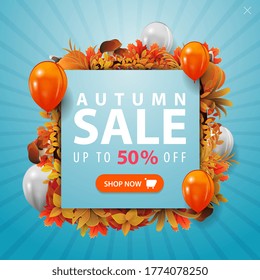 Autumn sale, up to 50% off, blue square discount banner with frame of autumn leaves around offer, button and air ballons around