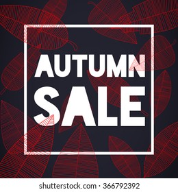 Autumn sale background with autumn leaves. Autumn sales. Fall leaf.