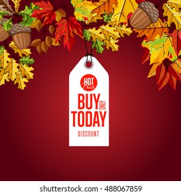 Autumn sale badge, vector illustration. Buy only today, hot price label on red background with colorful autumn leaves. White price tag with red text. Incredible sale proposition