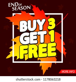 Autumn Sale, Buy 3 Get 1 Free, poster design template, end of season, Fall promo, vector illustration