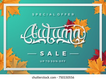 Autumn sale colorful Vector illustration with lettering and decorate maple leaves. Fall promotion layout for shopping sale or promo poster and frame leaflet or banner.