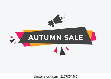 Autumn sale text button. speech bubble. Autumn sale Colorful web banner. vector illustration. Autumn sale label sign template
