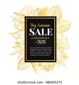 Autumn sale vector banner with leaves and berry. Hand drawn gold fall illustration with frame and botanical elements. Great for poster, banner, voucher, offer, coupon, business promote.