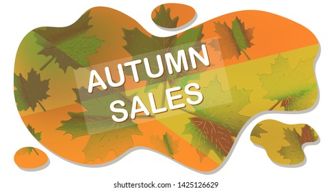 Autumn sales. Maple leaves. Banner or simple poster. Vector abstract liquid shape fluid design. Flat or cartoon style. Vector illustration. Green colors. Fluid for Brochure Design. Modern flat style.