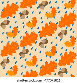 autumn seamless pattern on the background of the rain drops bright oak leaves and acorns