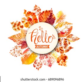Autumn season banner. Greeting card with inscription Hello, Autumn and hand drawn watercolor fall leaves. Modern design poster with watercolor colorful imprints foliage of yellow, orange and red color