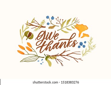 Autumn season botanical greeting card flat vector template. Leaves and branches border with typography composition. Give thanks lettering. Leafage, forest berries and mushroom illustration.