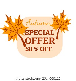 Autumn season special offer badge promotion. Fall vector template with maple leaves. 