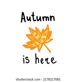 Autumn simple handwritten lettering with doodle leaf vector illustration. Adorable seasonal hand drawn foliage with slogan. Contemporary naive print design