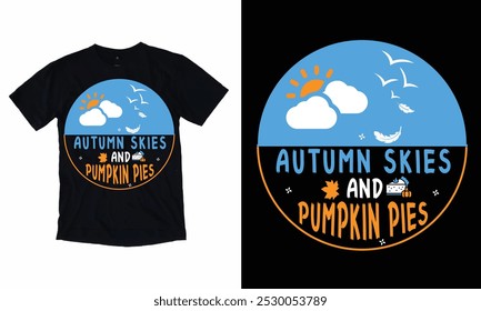 autumn skies and pumpkin pies t shirt design best t shirt design