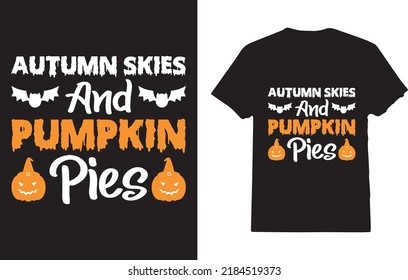 Autumn Skies And Pumpkin Pies T-Shirt Design For Men