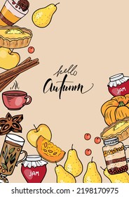 Autumn template with jam, lemon tart, jar dessert, pumpkin, apple, cup of coffee,tea, pear, cinnamon, anise. Design element for seasonal menu on beige background. Hello Autumn handwritten inscription