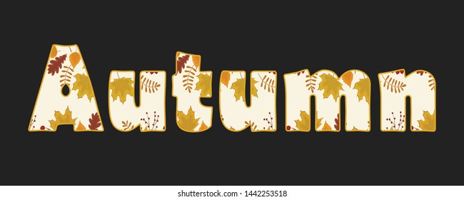 Autumn text. Autumn background with leaves of maple, oak, birch and other trees in the picture. Vector illustration