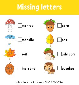 Autumn theme. Missing letters. Education developing worksheet for kids. Activity page. Cartoon character.
